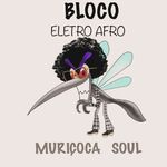 Bloco Eletro Afro Muriçoca Soul