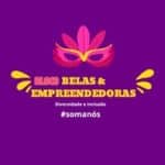 Bloco Belas & Empreendedoras
