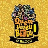 Quem Viveu Bebeu
